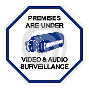 Premises Are Under Video Audio Surveilance Symbol Sign, Vector Illustration, Isolate On White Background Label .EPS10