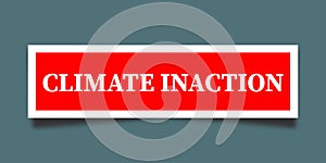 Climate inaction tag on blue photo