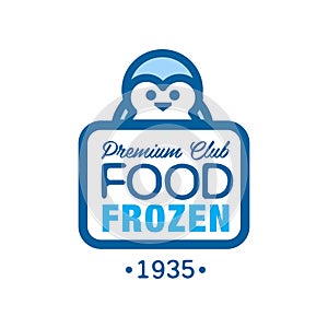 Premium club food frozen since 1935, label for freezing with penguin vector Illustration