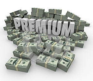 Premium Money Piles 3d Word High Price Top Priority