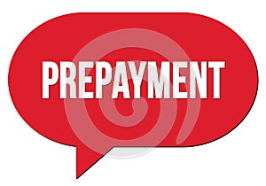 PREPAYMENT text written in a red speech bubble photo