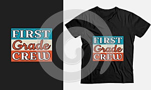Preschool education T shirt typography design-1st Grade Crew
