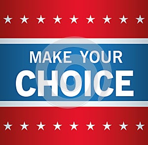 Presidential election usa vote make your choice with stars vector design