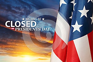 Presidents Day Background Design. We will be Closed on Presidents Day.