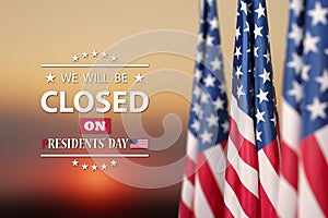 Presidents Day Background Design. We will be Closed on Presidents Day.