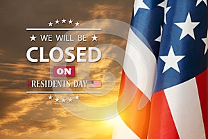 Presidents Day Background Design. We will be Closed on Presidents Day.