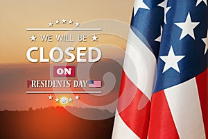 Presidents Day Background Design. We will be Closed on Presidents Day.