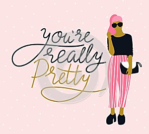 Pretty young woman in sunglasses with handwritten lettering `You`re really pretty`, pink polka dot background. Vector illustration