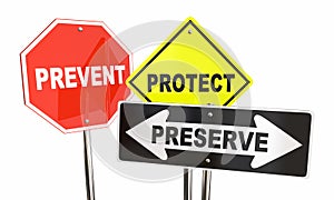 Prevent Protect Preserve Road Street Signs Safety Security