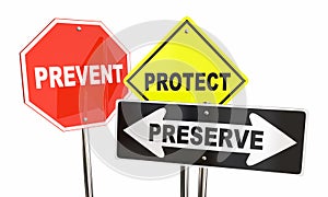 Prevent Protect Preserve Road Street Signs Safety Security photo