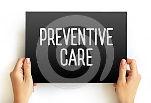 Preventive Care - includes screenings, check-ups, and patient counseling to prevent illnesses, disease, or other health problems,