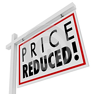 Price Reduced Home for Sale Sign Lower Value