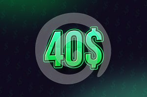 40$ price symbol in Neon Green Color on dark Background with dollar signs photo