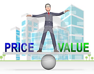 Price Vs Value Balance Comparing Cost Outlay Against Financial Worth - 3d Illustration