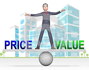 Price Vs Value Balance Comparing Cost Outlay Against Financial Worth - 3d Illustration photo