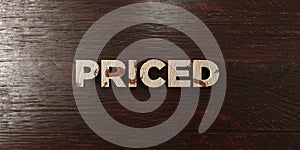Priced - grungy wooden headline on Maple - 3D rendered royalty free stock image