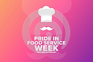 Pride in Food Service or Foodservice Week. First week in February. Holiday concept. Template for background, banner photo