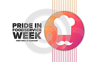 Pride in Food Service or Foodservice Week. First week in February. Holiday concept. Template for background, banner photo