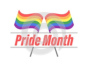 Pride month text with rainbow flag. LGBT Pride June. Tolerance and love. Festival of sexual minorities, gays and lesbians,