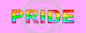 PRIDE typography word rainbow color - LGBT pride slogan against homosexual discrimination on a pink background. Vector illustratio