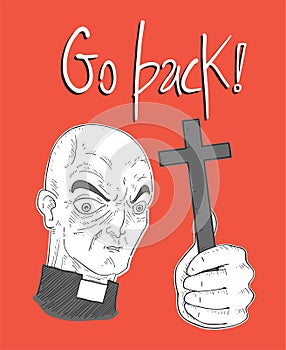 Priest with crucifix and go back message