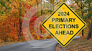 2024 Primary Elections Ahead Sign