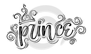 Prince. Hand drawn creative modern calligraphy black-n-white