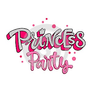 Princess quote. Lol dolls theme girl hand drawn lettering logo phrase