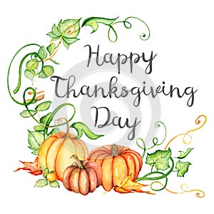 Watercolor pumpkin and autumn leaves card. Harvest composition. Happy Thanksgiving day. Hand drawn vector illustration