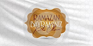 Eid al-Fitr Mubarak Islamic Feast Greetings Turkish: Ramazan Bayraminiz Kutlu Olsun Holy month of muslim community Ramazan. Bill photo