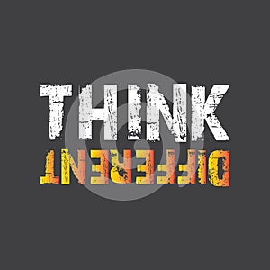 Think different - Vector illustration design for banner, t shirt graphics, fashion prints, slogan tees, stickers, cards, posters a