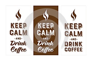 Keep calm and drink coffee