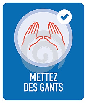 Wear Hand Gloves sign in French.
