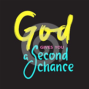 God gives you second chance