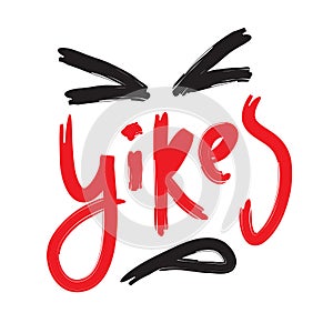 Yikes - simple inspire motivational quote. photo