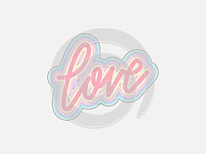 Love. Hand written lettering isolated on white background.Vector template for poster, social network, banner, cards. pastel color.