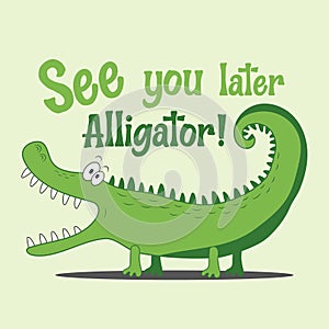 See You Later Alligator!- Funny cartoon crocodile. photo