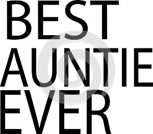 Auntie Best Auntie Ever Womens T Shirt Auntie Shirt I love my Aunt Gift for Aunt photo