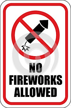 No Fireworks Allowed Sign | Notice for Cities, Parks and Fire Prone Areas | Explosive Devices Prohibited photo