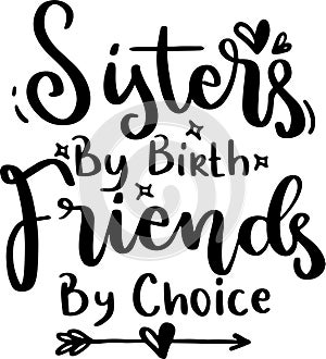 Sisters By Birth Friends By Choice