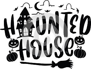 Halloween Lettering Quotes For Printable Poster Mugs Tote Bag Tumbler T Shirt Design Haunted House