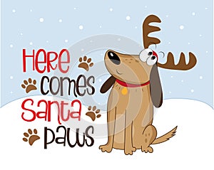 Here comes Santa paws - funny saying with cute dog in Antler.