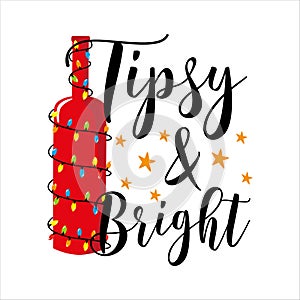 Tipsy and bright - funny saying with wine bottle and christmas lights photo