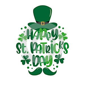 Happy Saint Patrick`s Day - Hand drawn lettering text, with hat and mustache, clover leaf.