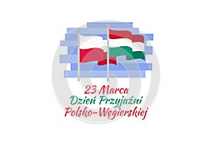 Translation: March 23 Polish-Hungarian Friendship Day photo