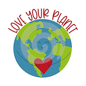 Love your planet - cute smiley Planet Earth with heart.