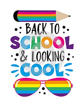 Back to school and looking cool - funny slogan with pencil and sunglesses.