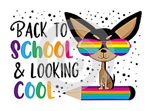 Back to school and looking cool- funny slogan with cartoon dog on pencil.