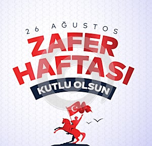 26 Agustos Zafer Haftasi 100 yil Kutlu Olsun. Translation: August 26 celebration of victory and the National Day in Turkey. photo