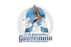Translation: September 15, Guatemala, Happy Independence day.